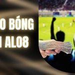 Khám Phá Các Kèo Bóng Đá Tại ALO8 Hút Hội Viên Hiện Nay 1 Khám Phá Các Kèo Bóng Đá Tại ALO8 Hút Hội Viên Hiện Nay
